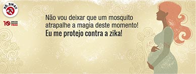 Não vou deixar que um mosquito atrapalhe a magia deste momento! Eu me protejo contra a zika!